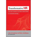 Transformative HR: How Great Companies Use Evidence-Based Change for Sustainable Advantage