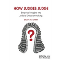 How Judges Judge: Empirical Insights Into Judicial Decision-Making
