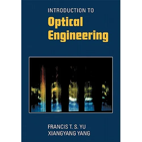 Introduction to Optical Engineering