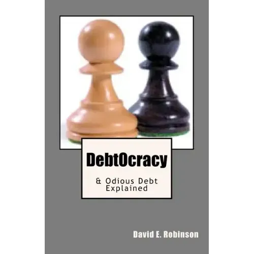DebtOcracy: & Odious Debt Explained