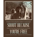 Shout Because You're Free: The African American Ring Shout Tradition in Coastal Georgia