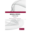 Medical Devices: A Practical Guide