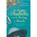 The Mystery of Isabella and the String of Beads: A Woman Doctor in WW1