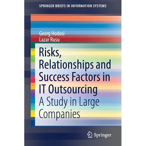 Risks, Relationships and Success Factors in It Outsourcing: A Study in Large Companies