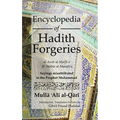Encyclopedia of Hadith Forgeries: Sayings Misattributed to the Prophet Muhammad