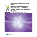 Making Dispute Resolution More Effective - MAP Peer Review Report, The Bahamas (Stage 2)