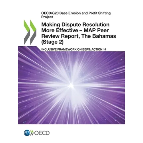 Making Dispute Resolution More Effective - MAP Peer Review Report, The Bahamas (Stage 2)