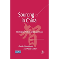 Sourcing in China: Strategies, Methods and Experiences
