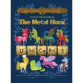 Magical Elements of the Periodic Table Presented Alphabetically By The Metal Horn Unicorns