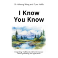 I Know You Know: Integrating Traditional and Contemporary Healing Thinking and Application