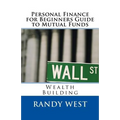 Personal Finance for Beginners Guide to Mutual Funds: Wealth Building