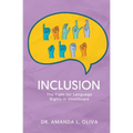 Inclusion: The Fight for Language Rights in Healthcare