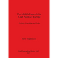 The Middle Palaeolithic Leaf Points of Europe: Ecology, Knowledge and Scale