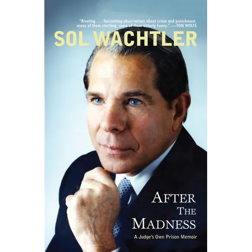 After the Madness: A Judge's Own Prison Memoir
