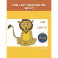 Leo Lion Takes on the World: Leo Learns to Share