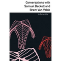 Conversations with Samuel Beckett and Bram Van Velde