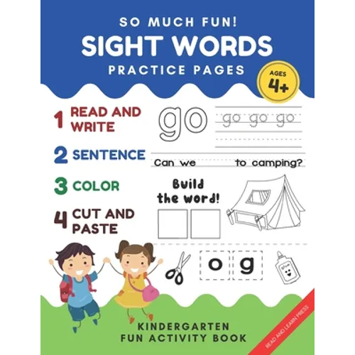 So Much Fun! -Sight Words Practice Pages: Kindergarten Daily Workbook Game. Read, Write, Color Cut and Paste Games to Really Learn Words