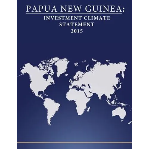 Papua New Guinea: Investment Climate Statement 2015