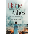 The Flame That Rose From Ashes - Not to burn, but to light the way