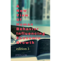 A New View Of Human Behavior Influencing Economic Growth