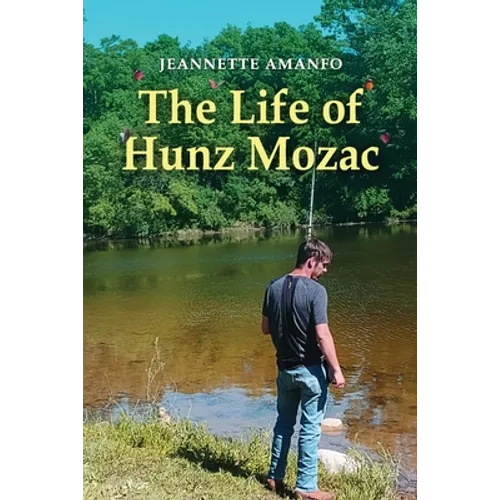 The Life of Hunz Mozac