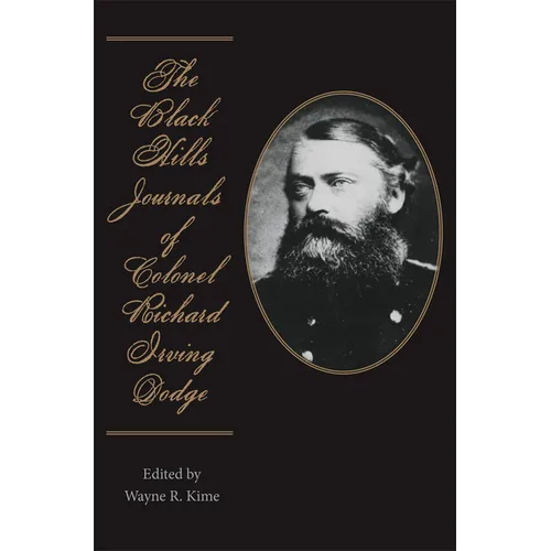 The Black Hills Journals of Colonel Richard Irving Dodge: Volume 74