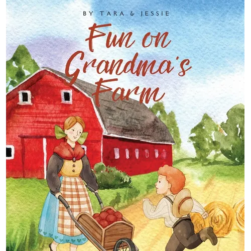 Fun on Grandma's Farm