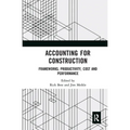 Accounting for Construction: Frameworks, Productivity, Cost and Performance