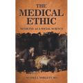 The Medical Ethic: Medicine as a Social Science
