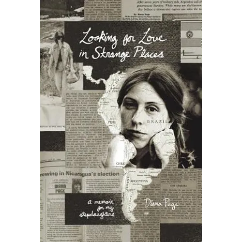 Looking for Love in Strange Places: A Memoir for My Stepdaughters