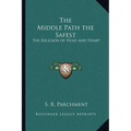 The Middle Path the Safest: The Religion of Head and Heart