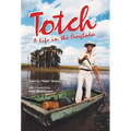 Totch: A Life in the Everglades