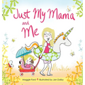 Just My Mama and Me