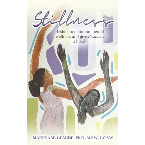 Stillness: Habits to maintain mental wellness and give Resilience a break