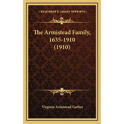 The Armistead Family, 1635-1910 (1910)