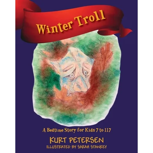 Winter Troll: A Bedtime Story for Kids 7 to 117