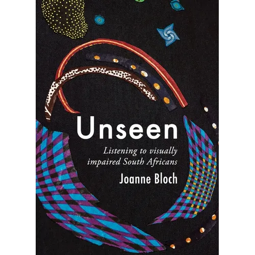 Unseen: Listening to Visually Impaired South Africans