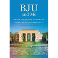 Bju and Me: Queer Voices from the World's Most Christian University