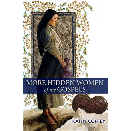 More Hidden Women of the Gospels