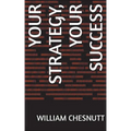 Your Strategy, Your Success