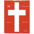 30 Christian Impact Athletes