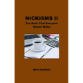 Nickisms II The Book That Everyone Should Write!