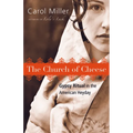 The Church of Cheese: Gypsy Ritual in the American Heyday