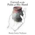 Carved On The Palm of His Hand