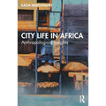 City Life in Africa: Anthropological Insights