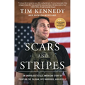 Scars and Stripes: An Unapologetically American Story of Fighting the Taliban, Ufc Warriors, and Myself