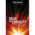 Drive and Curiosity: What Fuels the Passion for Science