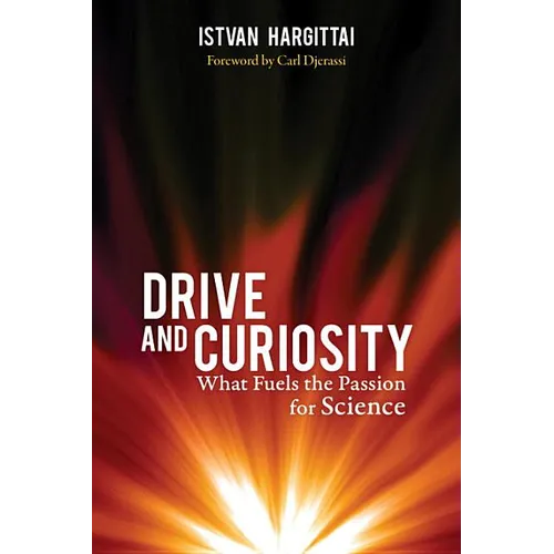 Drive and Curiosity: What Fuels the Passion for Science