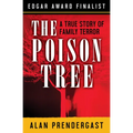 The Poison Tree: A True Story of Family Terror