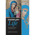 Exemplary Life: Modelling Sainthood in Christian Syria